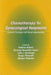 Chemotherapy for Gynecological Neoplasms: Current Therapy and Novel Approaches by Pierluigi Benedetti Pani