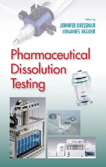 Pharmaceutical Dissolution Testing by Jennifer J. Dressman