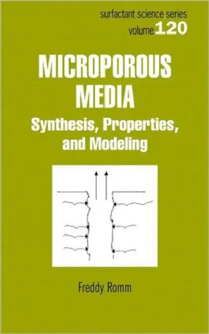 Microporous Media: Synthesis, Properties, and Modeling by Freddy Romm