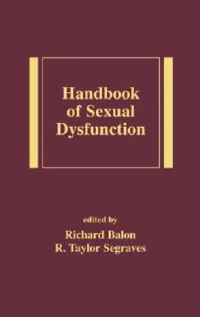 Handbook of Sexual Dysfunction by Richard Balon