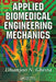 Applied Biomedical Engineering Mechanics by Dhanjoo Ghista