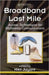 Broadband Last Mile: Access Technologies for Multimedia Communications by Nikil Jayant