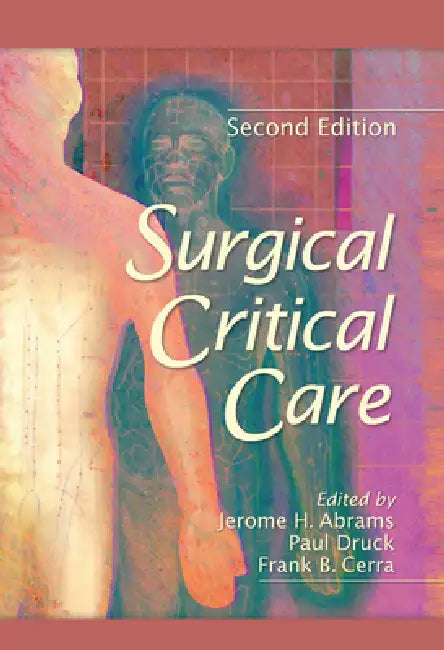 Surgical Critical Care by Jerome Abrams