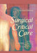 Surgical Critical Care by Jerome Abrams