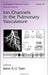 Ion Channels In The Pulmonary Vasculature by Jason X.J. Yuan