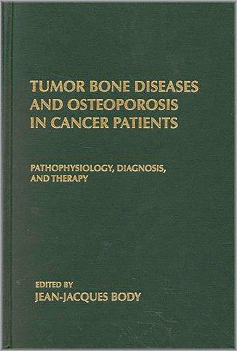 Tumor Bone Diseases And Osteoporosis In Cancer Patients: Pathophysiology; Diagnosis and Therapy