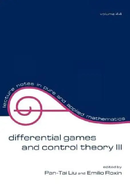 Differential Games and Control Theory III: Proceedings of the Third Kingston Conference by Pan-Tai Liu