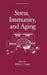 Stress, Immunity, and Aging by E. L. Cooper