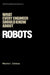 What Every Engineer Should Know about Robots by Maurice I. Zeldman