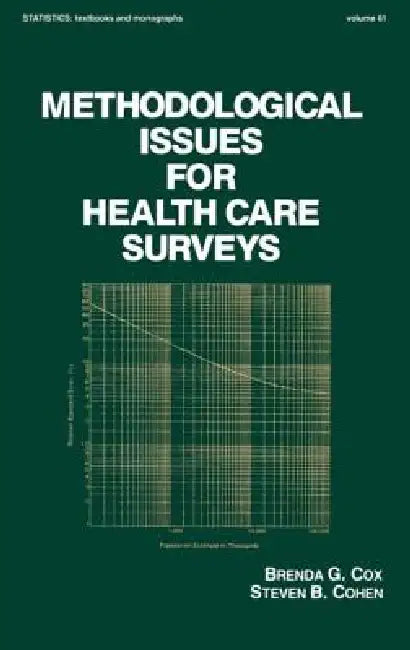 Methodological Issues for Health Care Surveys by B. M. Cox