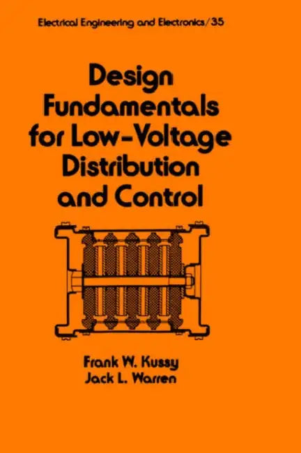 Design Fundamentals for Low-Voltage Distribution and Control by Frank Kussy