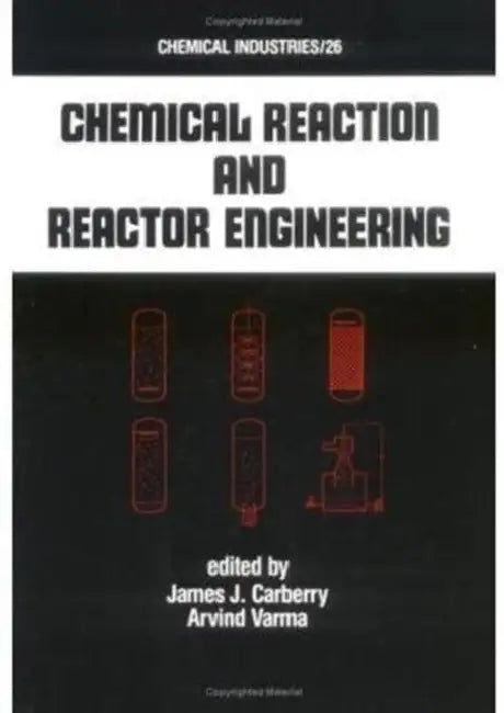 Chemical Reaction and Reactor Engineering by Carberry