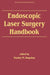 Endoscopic Laser Surgery Handbook by Stanley M. Shapshay