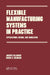 Flexible Manufacturing Systems in Practice: Design: Analysis and Simulation by Joseph Talavage