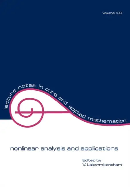Nonlinear Analysis and Applications by V. Lakshmikantham