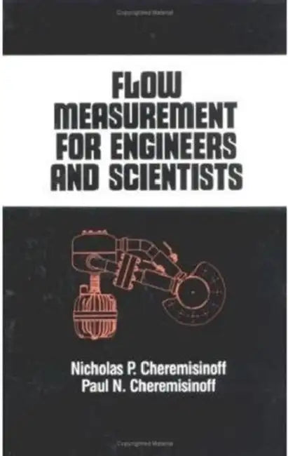 Flow Measurement for Engineers and Scientists by Nicholas P. Cheremisinoff