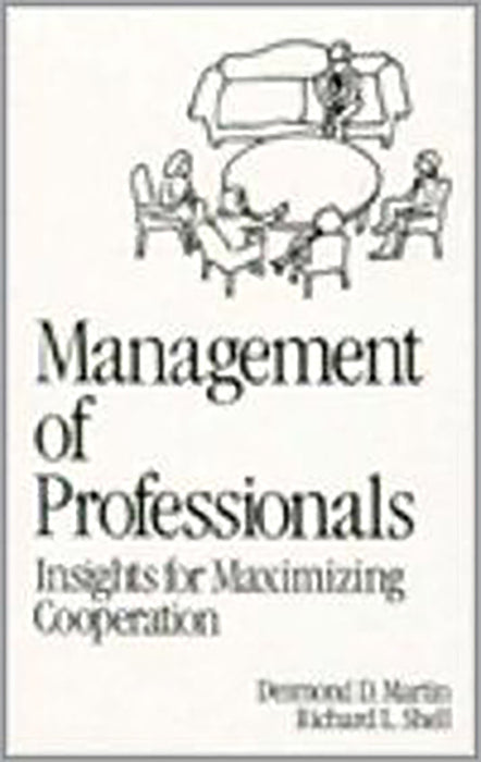 Management Of Professionals: Insights for Maximizing Cooperation