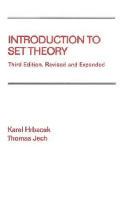 Introduction to Set Theory, Revised and Expanded by Karel Hrbacek
