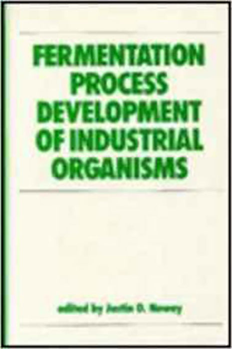 Fermentation Process Development Of Industrial Organisms: Fermentation Process Development of Industrial Organisms (Vol. 4)