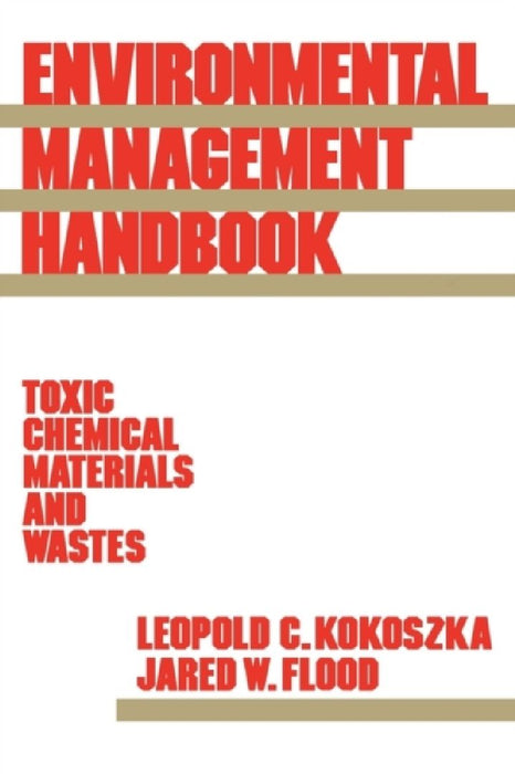 Environmental Management Handbook: Toxic Chemical Materials and Wastes by Riyoko Ikeda