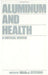 Aluminum And Health: A Critical Review by H.J. Gitelman