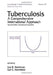 Tuberculosis by Lee B. Reichman/Earl S. Hershfield