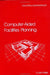 Computer-Aided Facilities Planning by H. Lee Hales