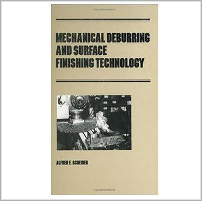 Mechanical Deburring And Surface Finishing Technology