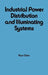 Industrial Power Distribution and Illuminating Systems by Kao Chen