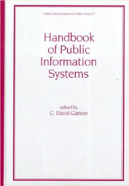 Handbook Of Public Information Systems by G.David Garson