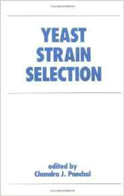 Yeast Strain Selection by Chandra J. Panchal