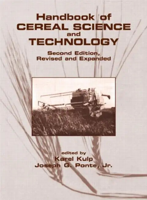 Handbook of Cereal Science and Technology, Revised and Expanded by Karel Kulp