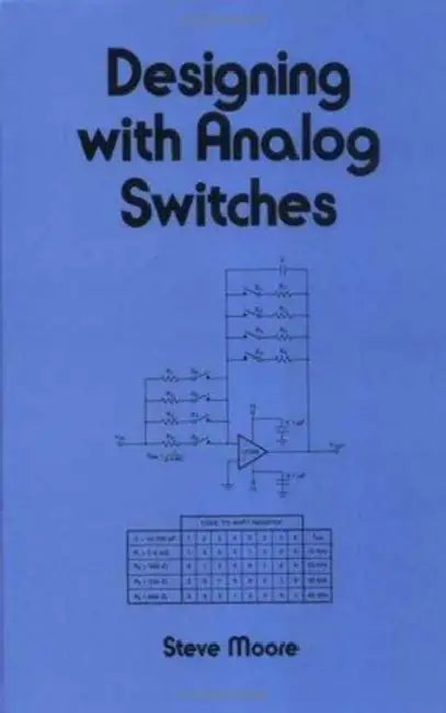 Designing with Analog Switches by Steve Moore