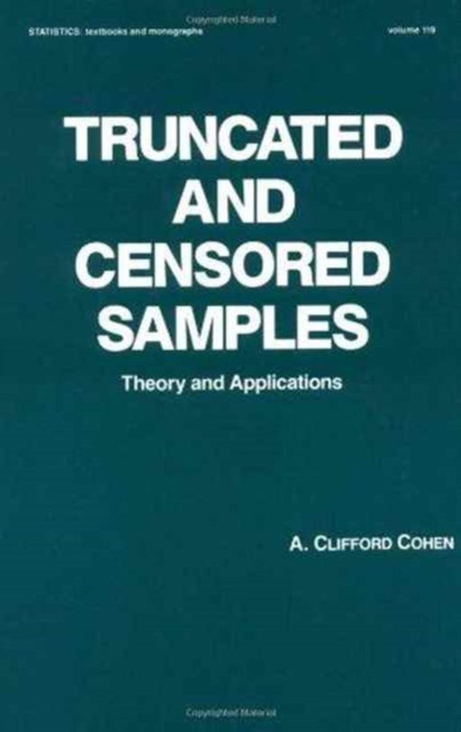 Truncated And Censored Samples: Theory and Applications by A. Clifford Cohen