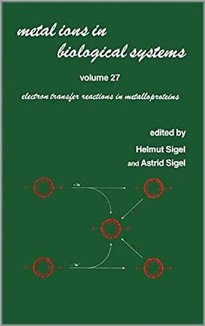 Metal Ions In Biological Systems: Electron Transfer Reactions in Metalloproteins (Vol. 27) by Helmut Sigel, Astrid Sigel