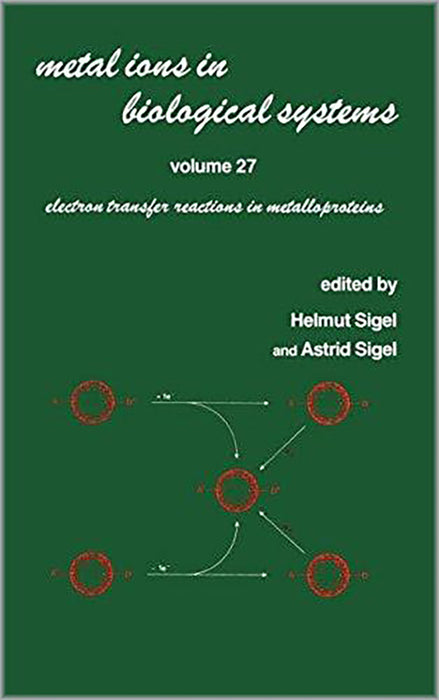 Metal Ions In Biological Systems: Electron Transfer Reactions in Metalloproteins (Vol. 27)