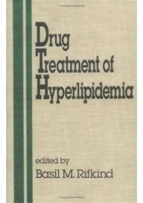 Drug Treatment Of Hyperlipidemia by B. Rifkind