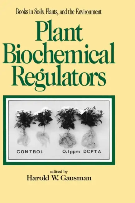 Plant Biochemical Regulators by Gausman