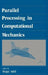 Parallel Processing in Computational Mechanics by Hojjat Adeli