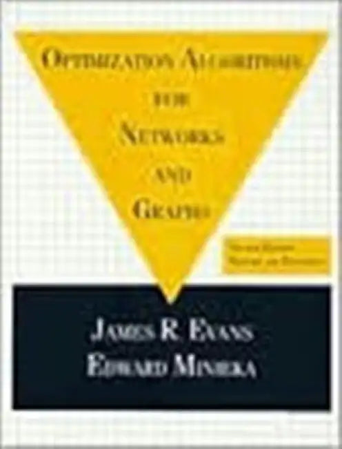 Optimization Algorithms For Networks And Graphs by James Evans