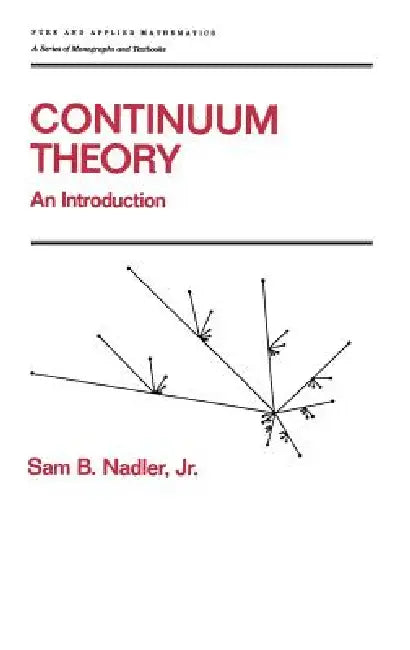 Continuum Theory: An Introduction by Sam Nadler