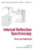 Internal Reflection Spectroscopy: Theory and Applications by Francis M. Mirabella