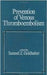 Prevention Of Venous Thromboembolism by Samuel Z. Goldhaber