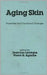 Aging Skin: Properties and Functional Changes by Jean-Luc Leveque