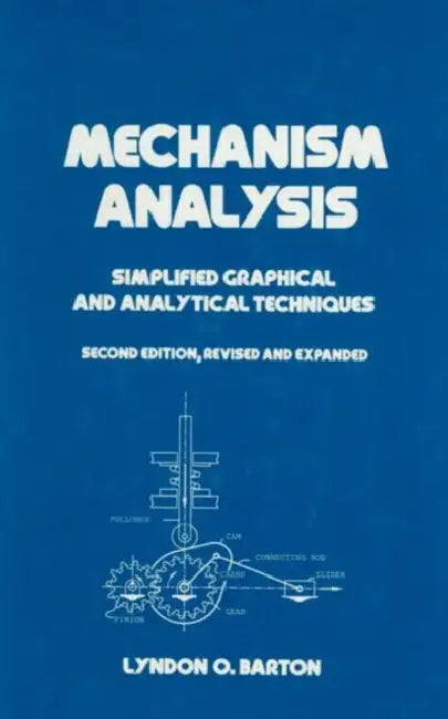 Mechanism Analysis: Simplified and Analytical Techniques by Lyndon O. Barton