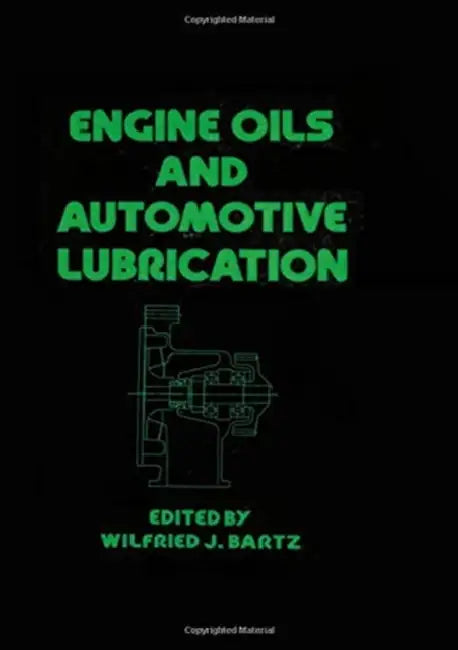 Engine Oils and Automotive Lubrication by Wilfried J. Bartz