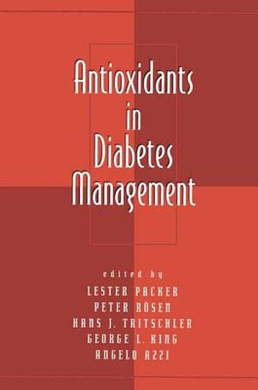 Antioxidants In Diabetes Management by Peter Rosen, Others