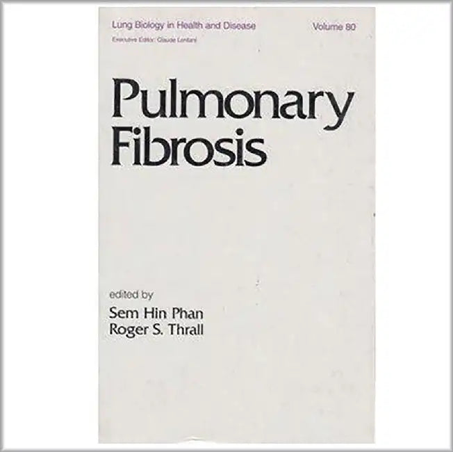 Pulmonary Fibrosis  (Vol. 80) by Sem H. Phan
