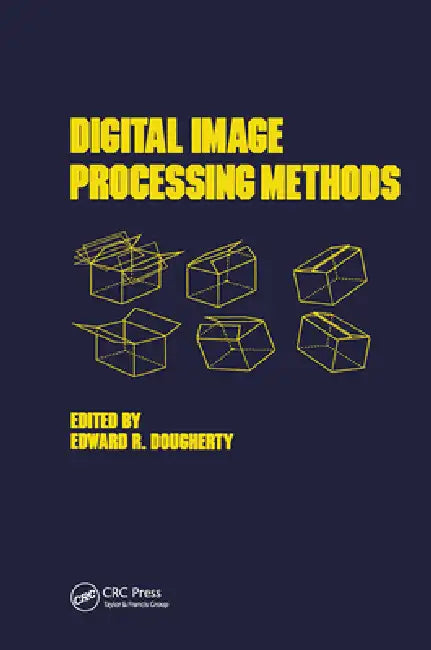 Digital Image Processing Methods by Dougherty