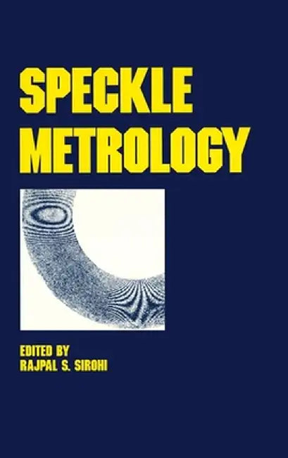 Speckle Metrology by R.S. Sirohi